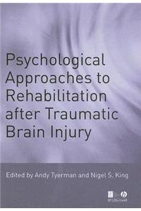 Psychological Approaches to Rehabilitation after Traumatic Brain Injury