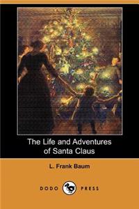 Life and Adventures of Santa Claus (Dodo Press)