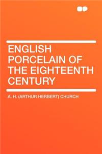 English Porcelain of the Eighteenth Century