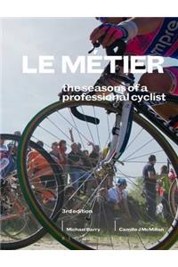 Le MÃ©tier: The Seasons of a Professional Cyclist