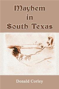 Mayhem in South Texas