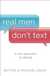 Real Men Don't Text