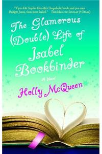 The Glamorous (Double) Life of Isabel Bookbinder