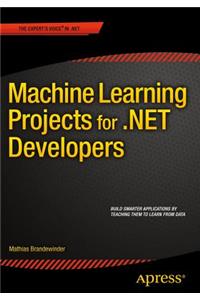 Machine Learning Projects for .Net Developers