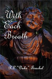 With Each Breath