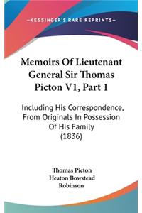 Memoirs Of Lieutenant General Sir Thomas Picton V1, Part 1