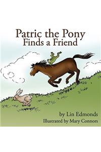 Patric the Pony Finds a Friend