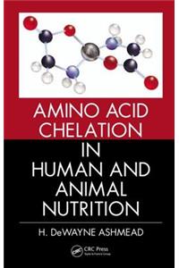 Amino Acid Chelation in Human and Animal Nutrition