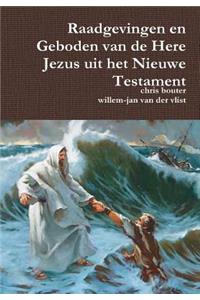 Raadgevingen en Geboden van de Here Jezus uit het Nieuwe Testament