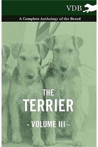 Terrier Vol. III. - A Complete Anthology of the Breed