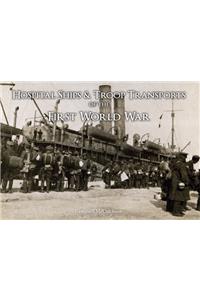 Hospital Ships & Troop Transport of the First World War