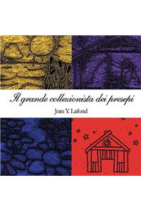 Il Grande Collezionista Dei Presepi