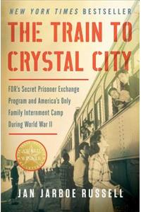 The Train to Crystal City