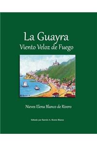 Guayra, Viento Veloz de Fuego