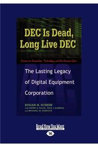 DEC Is Dead, Long Live DEC