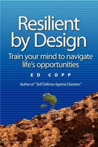 Resilient by Design