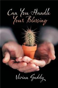 Can You Handle Your Blessing
