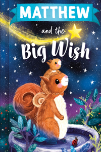 Matthew and the Big Wish