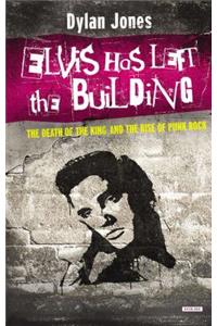 Elvis Has Left The Building