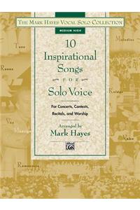 The Mark Hayes Vocal Solo Collection -- 10 Inspirational Songs for Solo Voice