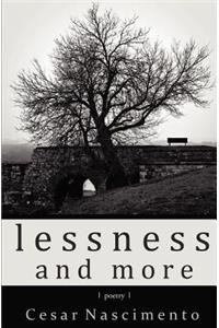 Lessness and More