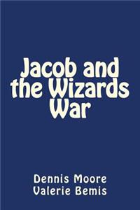 Jacob and the Wizards War