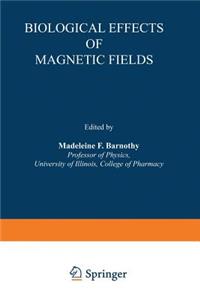 Biological Effects of Magnetic Fields