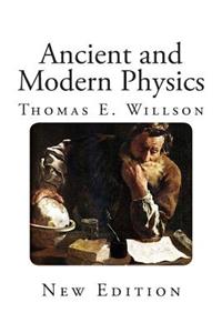 Ancient and Modern Physics