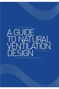 A Guide to Natural Ventilation Design