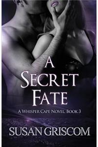 A Secret Fate (Whisper Cape Book 3)