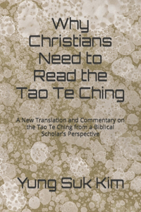 Why Christians Need to Read the Tao Te Ching