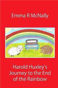 Harold Huxley's Journey to the End of the Rainbow