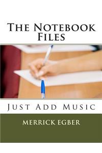 The Notebook Files