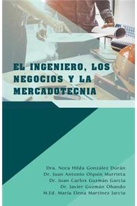 Ingeniero, Los Negocios Y La Mercadotecnia