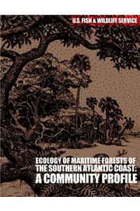 Ecology of Maritime Forests of the Southern Atlantic Coast