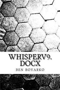 WhisperV9.docx