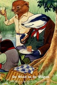 de Wind in de Wilgen: The Wind in the Willows (Dutch Edition)