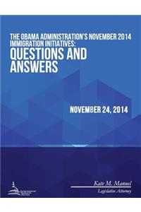 The Obama Administration's November 2014 Immigration Initiatives