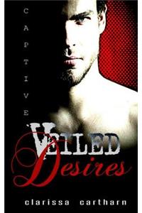 Captive- Veiled Desires