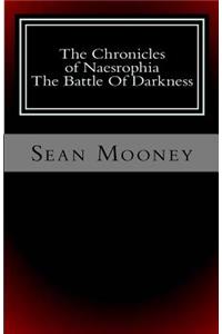 Chronicles of Naesrophia: The Battle Of Darkness