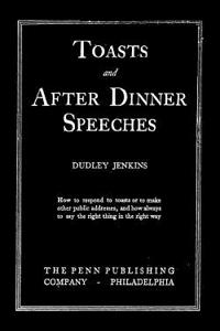 Toasts and After Dinner Speeches