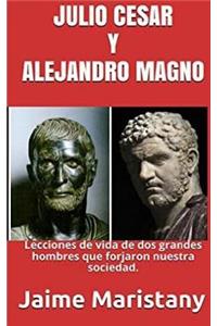 Julio Cesar Y Alejandro Magno