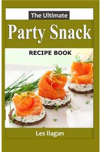 The Ultimate Party Snack RECIPE BOOK
