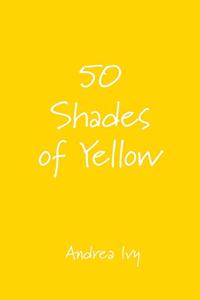 50 Shades of Yellow