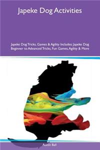 Japeke Dog Activities Japeke Dog Tricks, Games & Agility Includes: Japeke Dog Beginner to Advanced Tricks, Fun Games, Agility & More