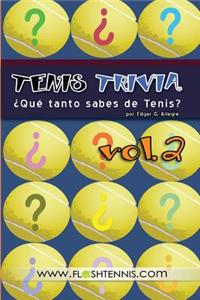 Tenis Trivia ¿Qué tanto sabes de Tenis? Vol. 2
