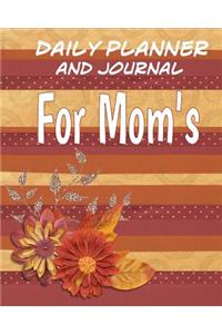 Daily Planner and Journal For Mom's