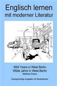 Englisch lernen mit moderner Literatur - Wild Years in West Berlin