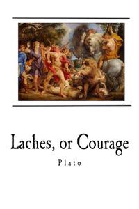 Laches, or Courage