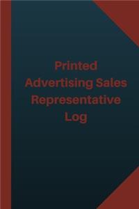 Printed Advertising Sales Representative Log (Logbook, Journal - 124 pages 6x9 i